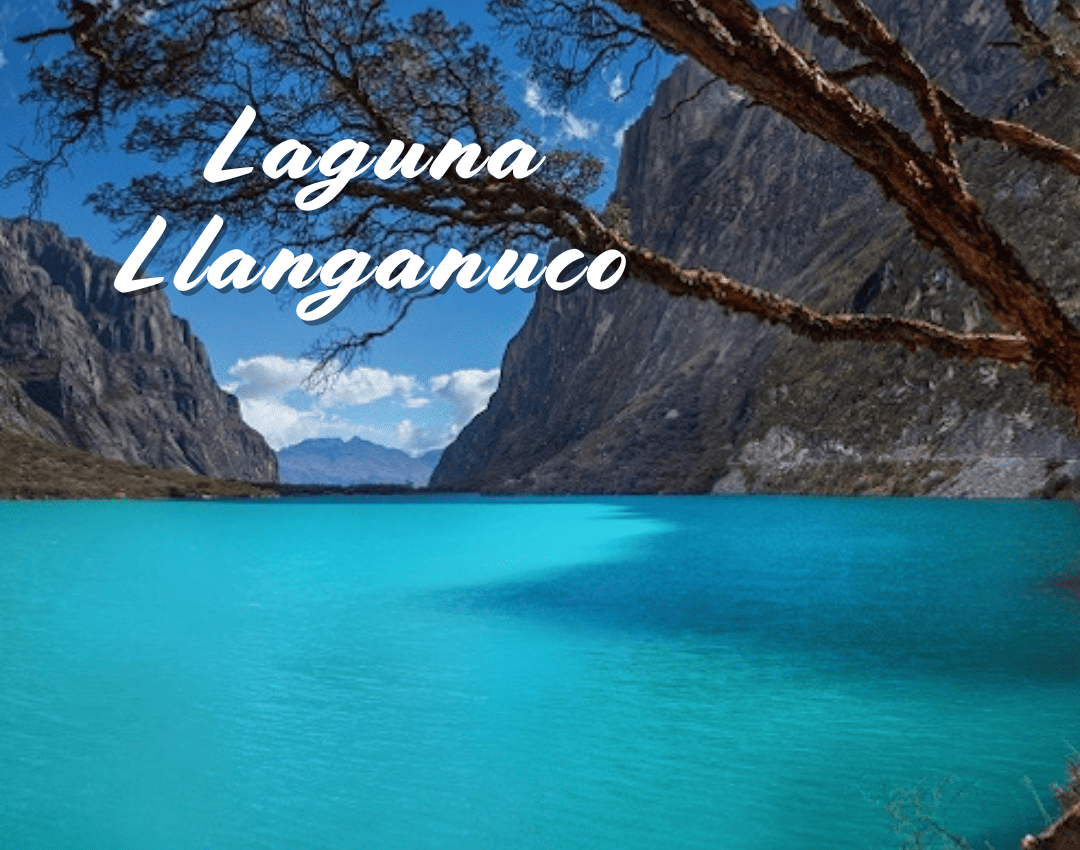 Laguna Llanganuco Full Day