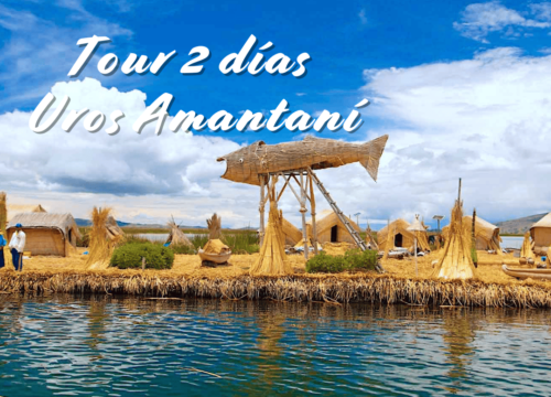 Tour de 2 Días a las Islas Uros y Amantani