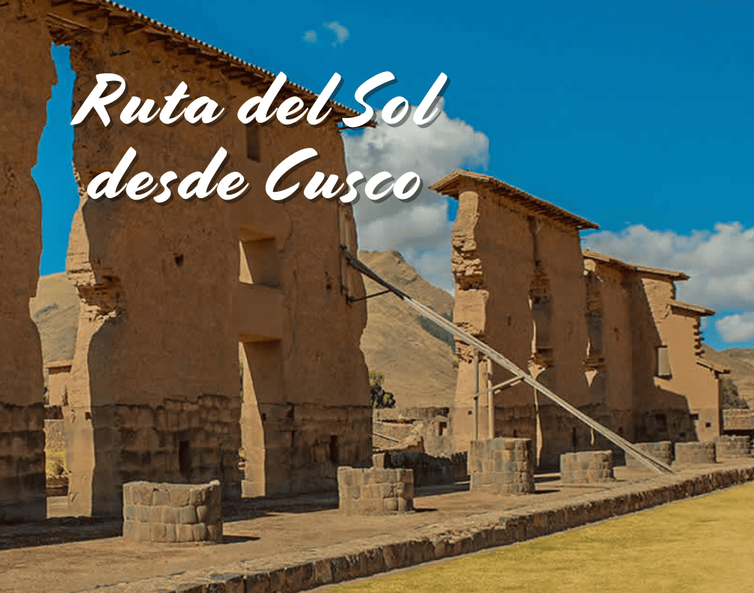 Tour Ruta del Sol desde Cusco