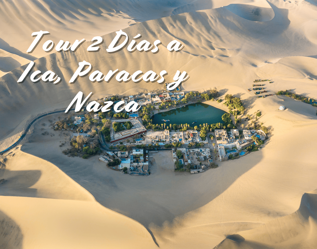 Tour 2 Días a Ica, Paracas y Nazca