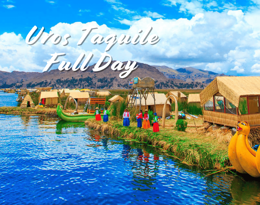 Tour Full Day a Uros y Taquile